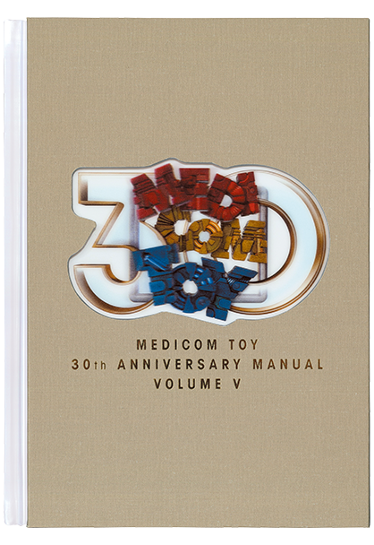 MEDICOM TOY 30th ANNIVERSARY MANUAL VOLUME V anniversary book advance sale at Omotesando Hills exhibition